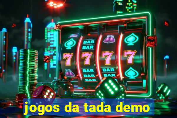 jogos da tada demo